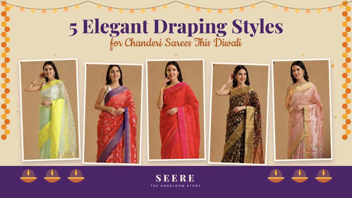 5 Elegant Draping Styles for Chanderi Sarees This Diwali