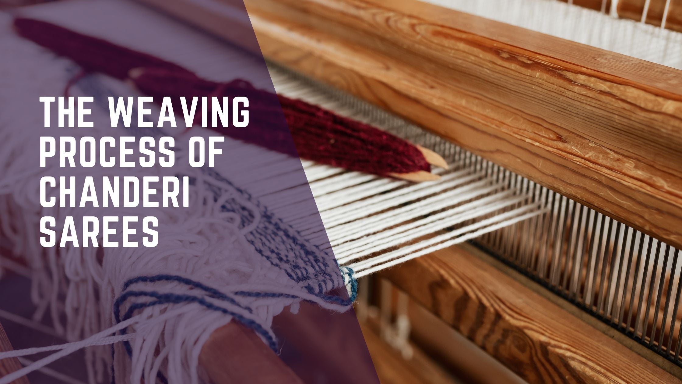 The Weaving Process of Chanderi Sarees — From Yarn to Draped Beauty